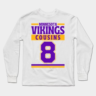 Minnesota Vikings Cousins 8 American Football Edition 3 Long Sleeve T-Shirt